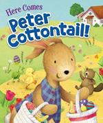 Here Comes Peter Cottontail!