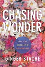 Chasing Wonder: Small Steps Toward a Life of Big Adventures