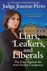 Liars, Leakers, and Liberals