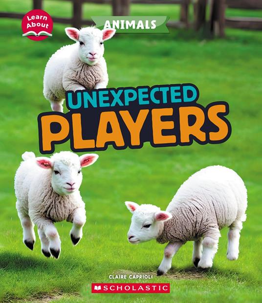 Unexpected Players (Learn About: Animals) - Claire Caprioli - ebook