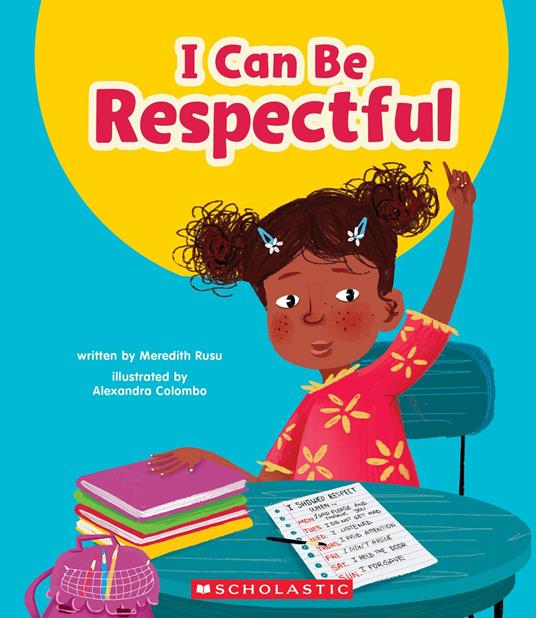 I Can Be Respectful (Learn About: Your Best Self) - Meredith Rusu,Alexandra Colombo - ebook