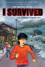 I Survived the Japanese Tsunami, 2011 (I Survived Graphic Novel #12)