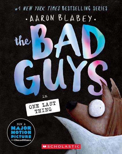The Bad Guys in One Last Thing (Bad Guys #20) - Aaron Blabey - ebook