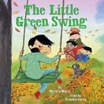 The Little Green Swing (Little Ruby's Big Ideas)