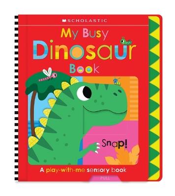 My Busy Dinosaur Book: Scholastic Early Learners (Busy Book) - Scholastic Early Learners - cover