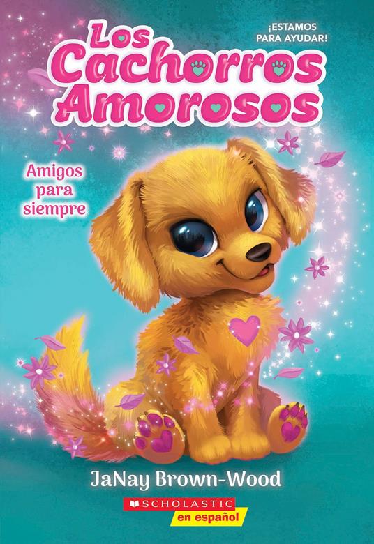 Los cachorros amorosos #1: Amigos para siempre (Love Puppies #1: Best Friends Furever) - Janay Brown Wood - ebook