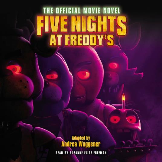 Five Nights at Freddy's: The Official Movie Novel