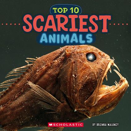 Top 10 Scariest Animals (Wild World) - Brenna Maloney - ebook