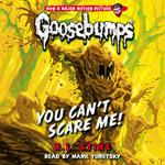 You Can't Scare Me! (Classic Goosebumps #17)