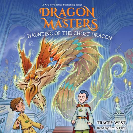 Haunting of the Ghost Dragon: A Branches Book (Dragon Masters #27)