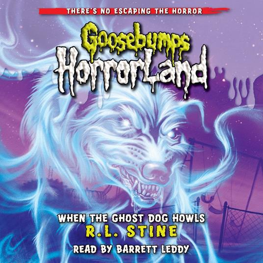 When the Ghost Dog Howls (Goosebumps HorrorLand #13)