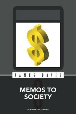 Memos to Society 3: Words Are Very Expensive - James Davis - cover