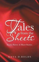 Tales from the Sheets: Erotic Poetry & Short Stories