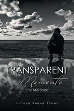 Transparent Moments: The Mini Book