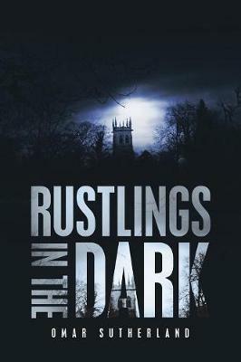 Rustlings in the Dark - Omar Sutherland - cover