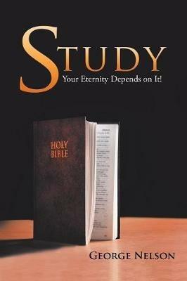 Study: Your Eternity Depends on It! - George Nelson - cover