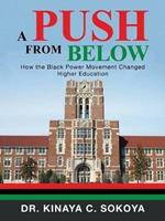 A Push from Below: How the Black Power Movement Changed Higher Education