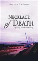 Necklace of Death: A Johnny Paradise Mystery - Maurice P Gaynor - cover