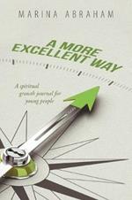 A More Excellent Way: A Spiritual Growth Journal for Young People