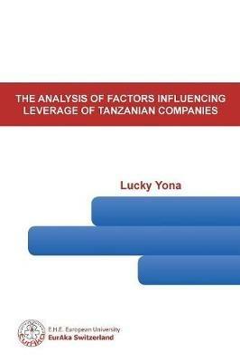 The Analysis of Factors Influencing Leverage of Tanzanian Companies - Lucky Yona - cover