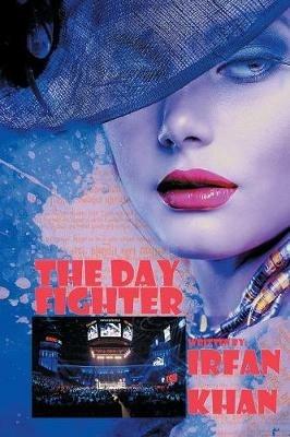 The Day Fighter: (Fight for Her) - Irfan Khan - cover