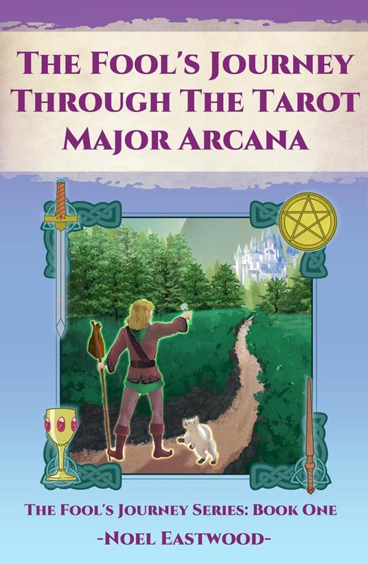 The Fool's Journey through the Tarot Major Arcana