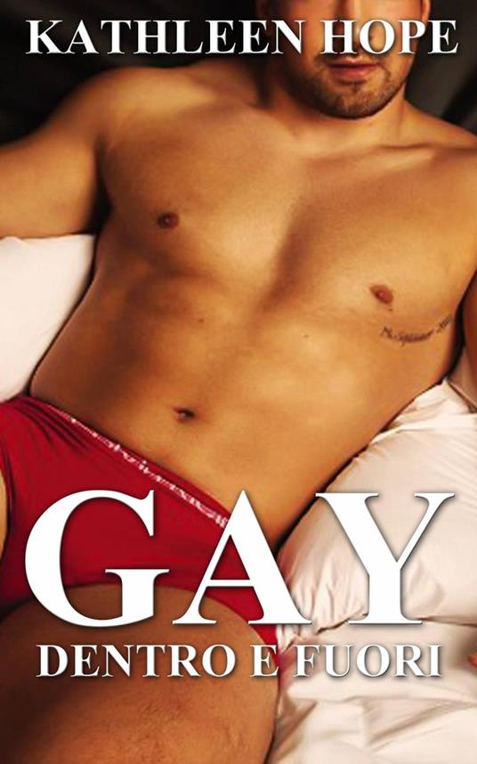 Gay: dentro e fuori - Kathleen Hope - ebook