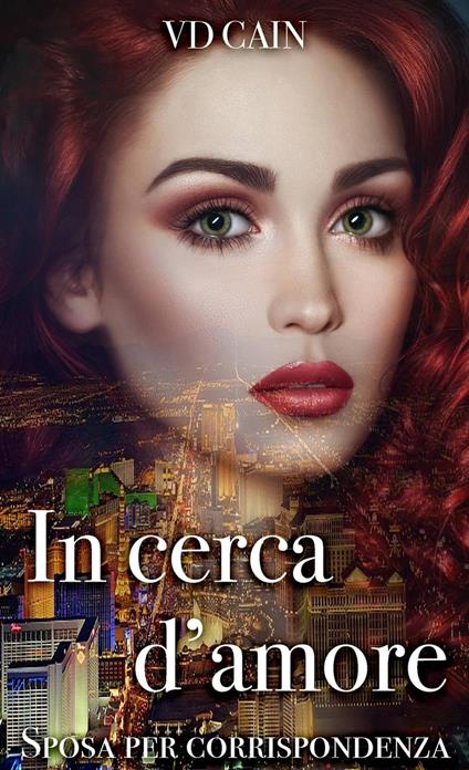 In cerca d'amore - Sposa per corrispondenza - VD Cain - ebook