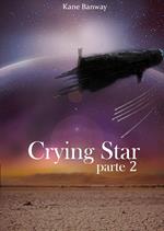 Crying star, Parte 2