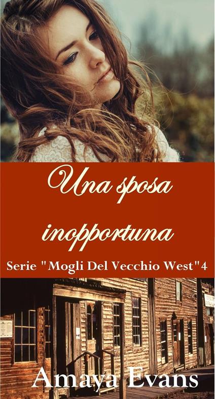 Una sposa inopportuna - Amaya Evans - ebook