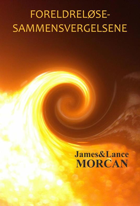 Foreldreløse-sammensvergelsene - James Morcan,Lance Morcan - ebook