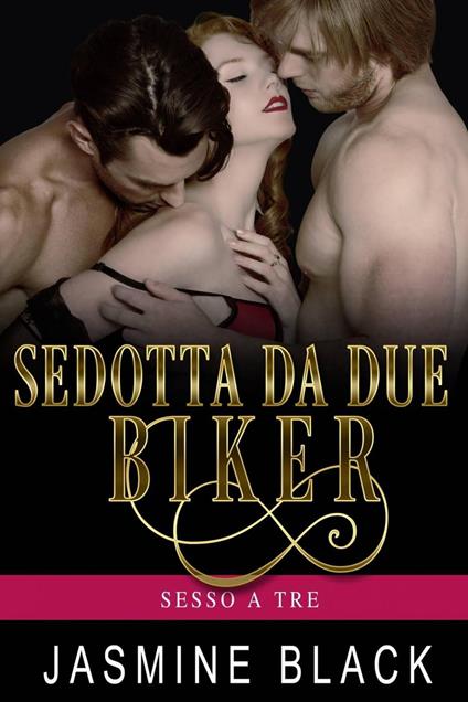 Sedotta Da Due Biker - Jasmine Black - ebook