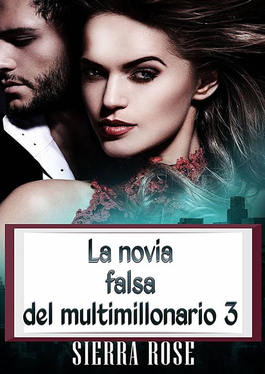 La novia falsa del multimillonario 3