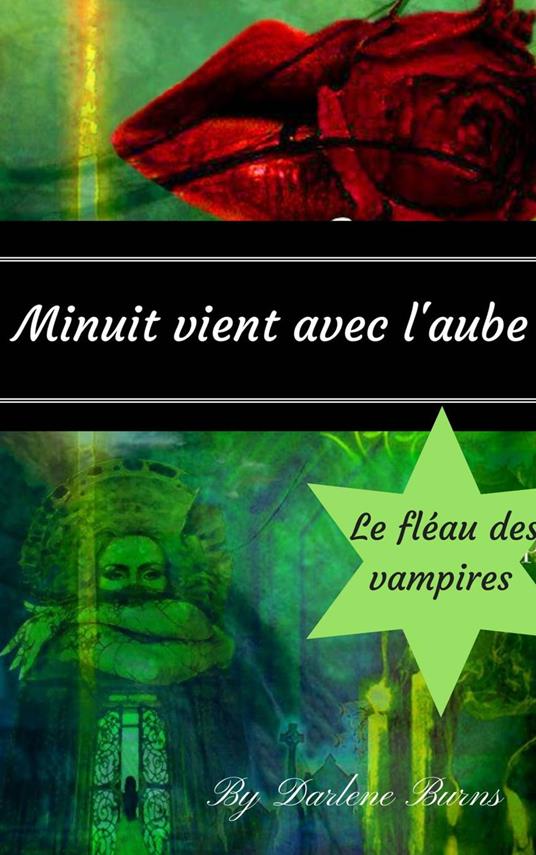 Minuit vient avec l'aube : Le fléau des vampires