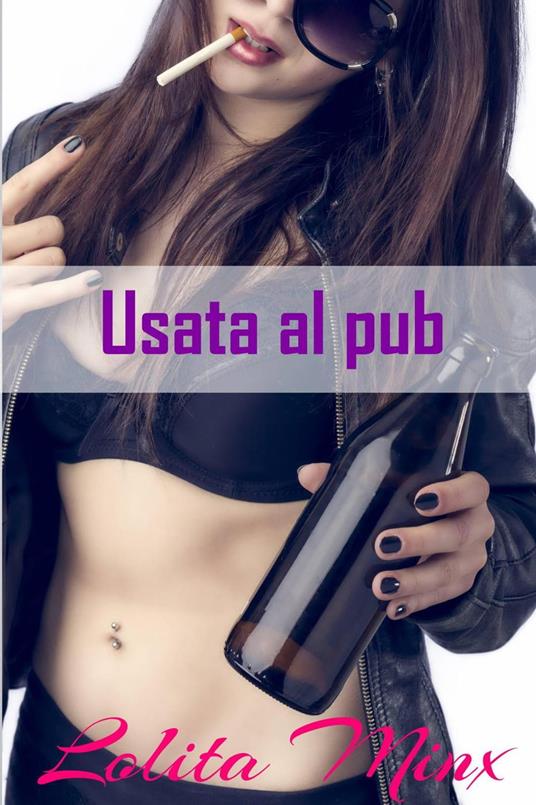 Usata al pub - Lolita Minx - ebook