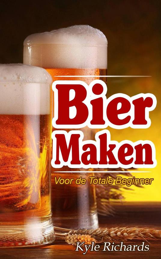 Bier maken voor de totale beginner