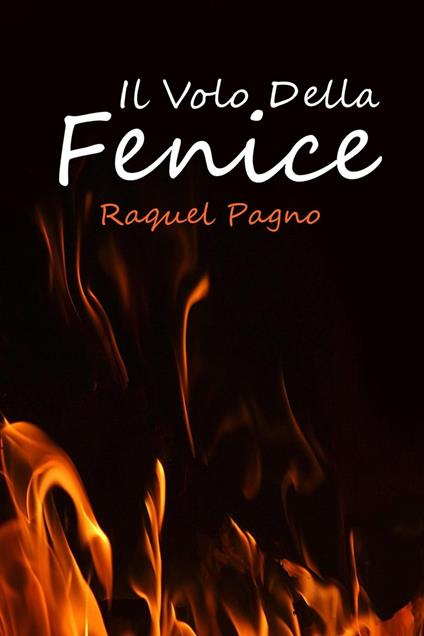 Il volo della fenice - Raquel Pagno - ebook