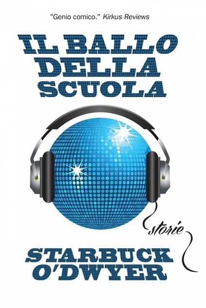 Il ballo della scuola - Starbuck O'Dwyer - ebook