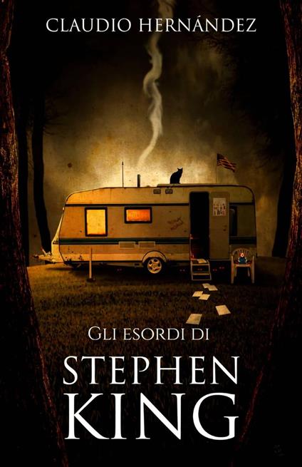 Gli esordi di Stephen King - Claudio Hernández - ebook