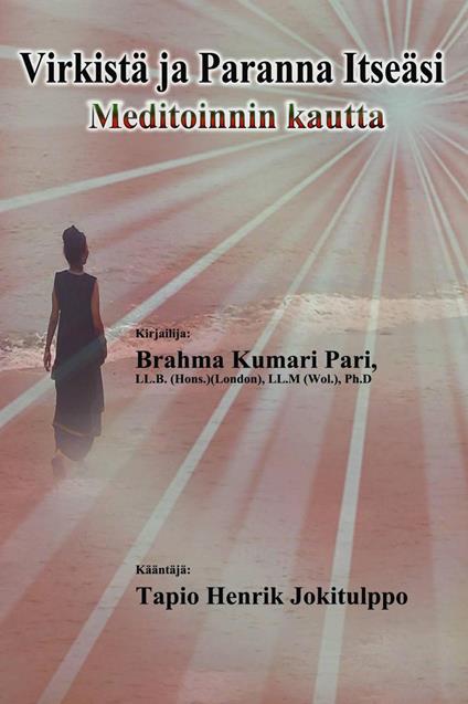 Virkistä ja Paranna Itseäsi Meditoinnin kautta - Brahma Kumari Pari - ebook