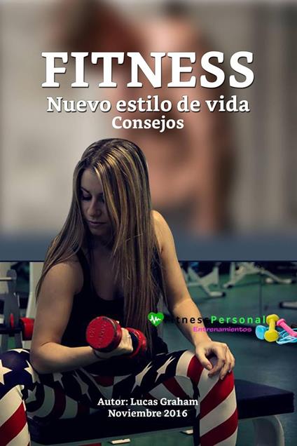 Fitness nuovo stile de vita. Consigli - Lucas Graham - ebook