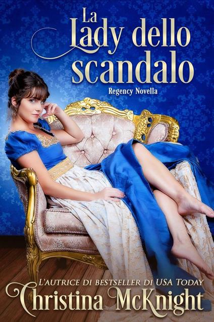 La lady dello scandalo - Christina McKnight - ebook