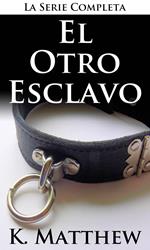 El Otro Esclavo: La Serie Completa