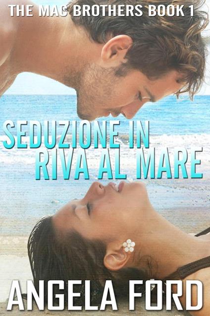 Seduzione in riva al mare - Angela Ford - ebook