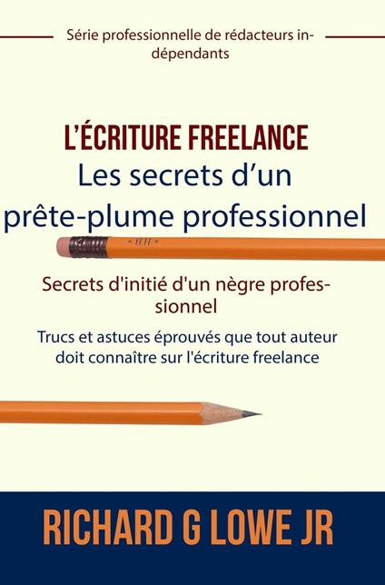 L’écriture freelance – Les secrets d’un prête-plume professionnel