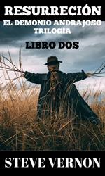 El Demonio Andrajoso Trilogía: Libro Dos Ressurrecíon