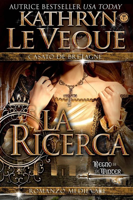 La Ricerca - Kathryn Le Veque - ebook