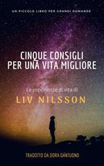 cinque consigli per una vita migliore; un piccolo libro per grandi domande