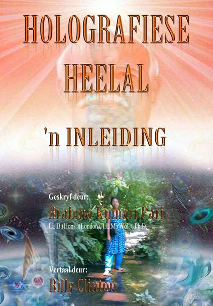 Holografiese Heelal: 'n Inleiding - Brahma Kumari Pari - ebook