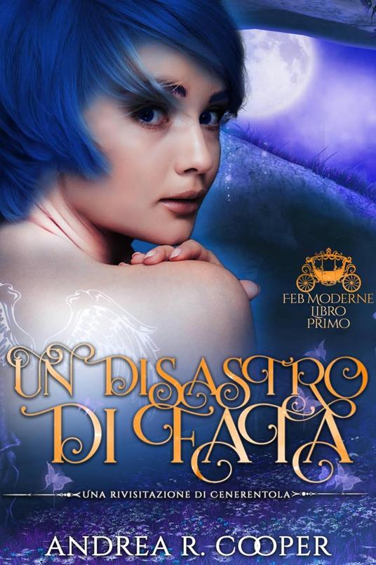 Un disastro di fata - Andrea R. Cooper - ebook